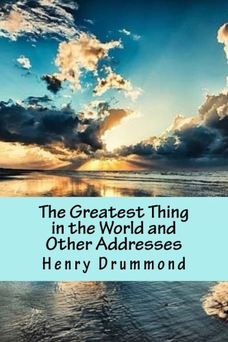 جلد کتاب The Greatest Thing In the World and Other Addresses