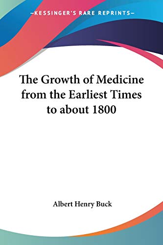 جلد کتاب The Growth of Medicine from the Earliest Times to About 1800