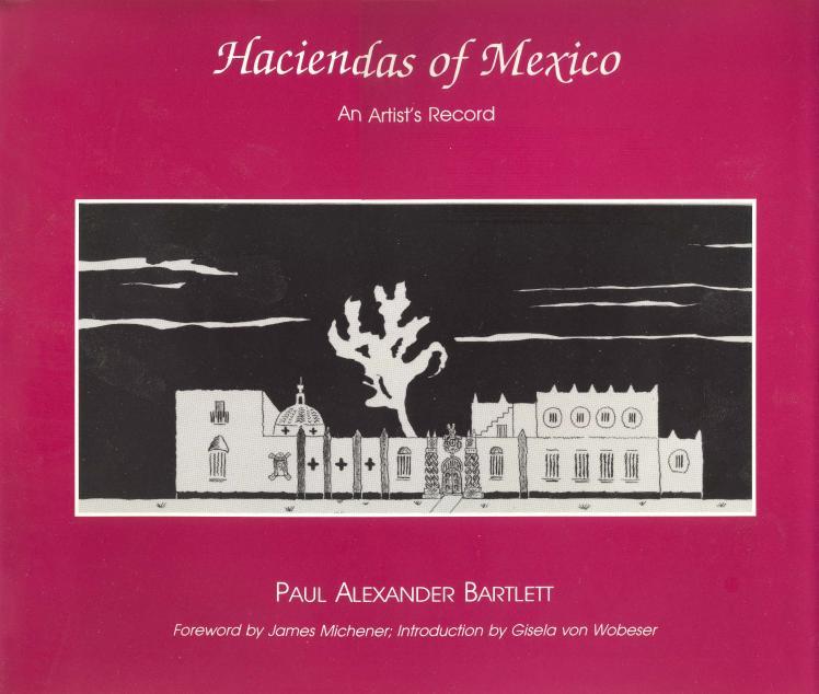 جلد کتاب The Haciendas of Mexico: An Artist's Record