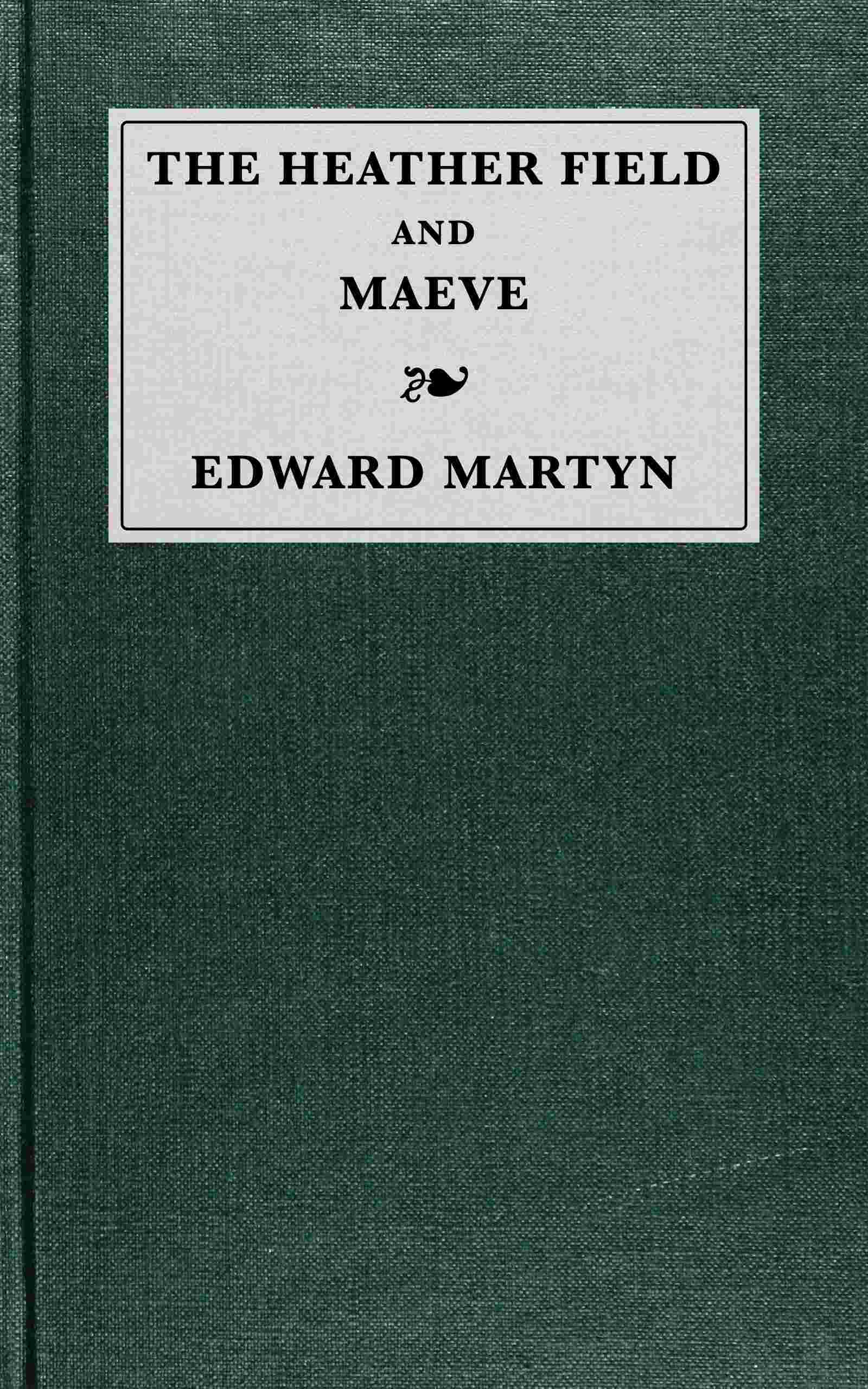 جلد کتاب The Heather Field; and, Maeve