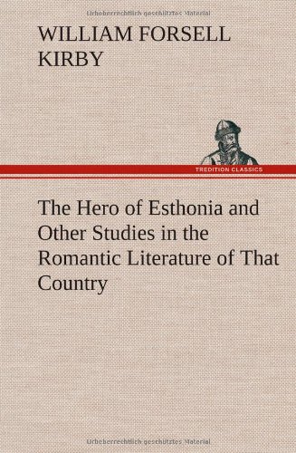 جلد کتاب The Hero of Esthonia and Other Studies in the Romantic Literature of That Country