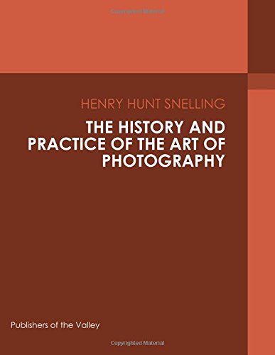 جلد کتاب The History and Practice of the Art of Photography