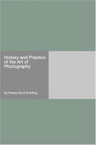 جلد کتاب The History and Practice of the Art of Photography