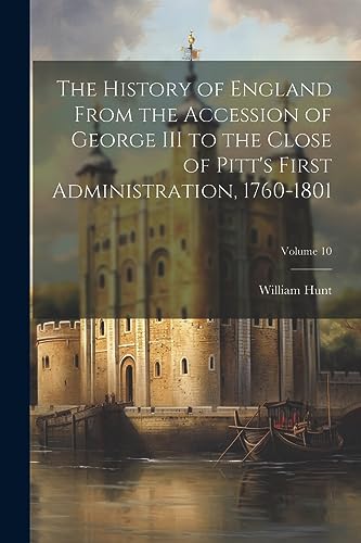 جلد کتاب The History of England, from the Accession of George III. to the Close of Pitt's First Administration