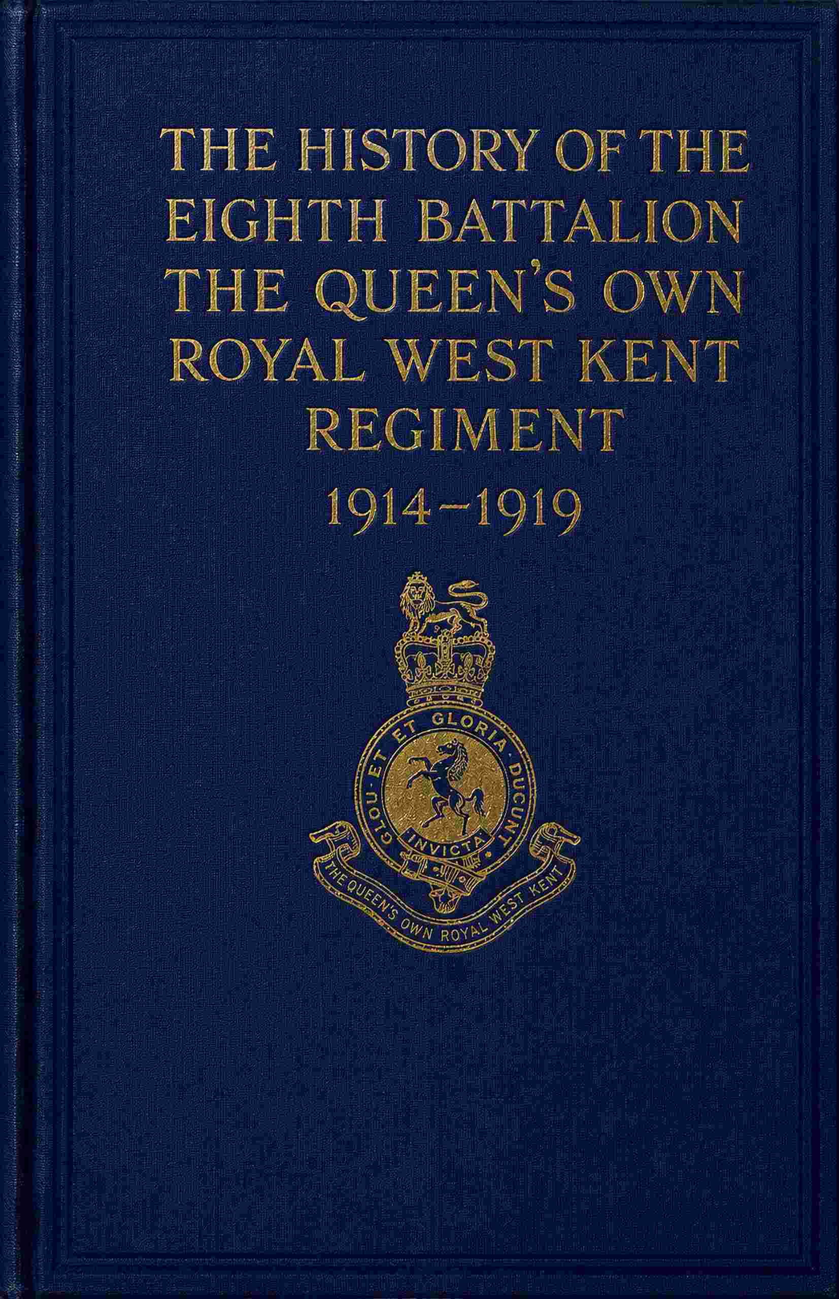 جلد کتاب The History of the Eighth Battalion, the Queen's Own Royal West Kent Regiment