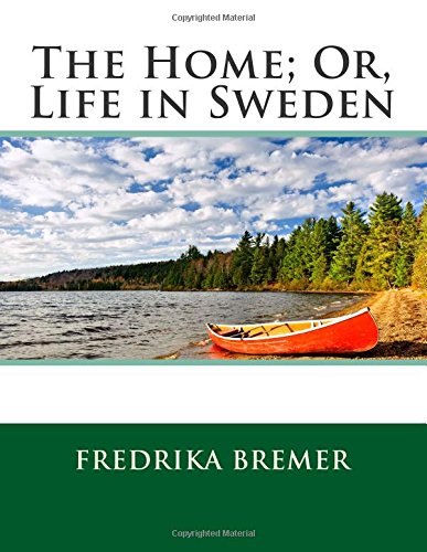 جلد کتاب The Home; Or, Life in Sweden