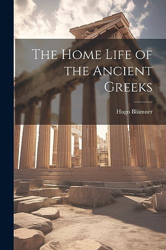 جلد کتاب The Home Life of the Ancient Greeks
