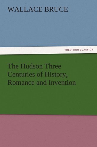 جلد کتاب The Hudson: Three Centuries of History, Romance and Invention