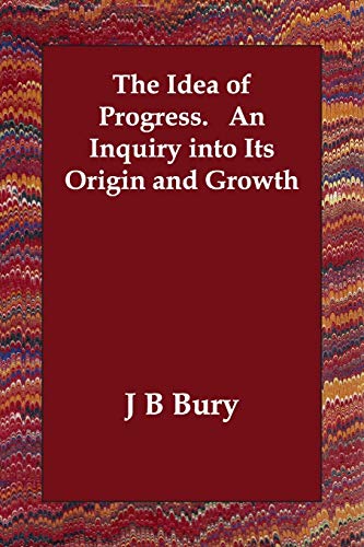 جلد کتاب The Idea of Progress: An Inquiry into Its Origin and Growth