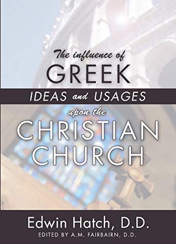 جلد کتاب The Influence of Greek Ideas and Usages upon the Christian Church