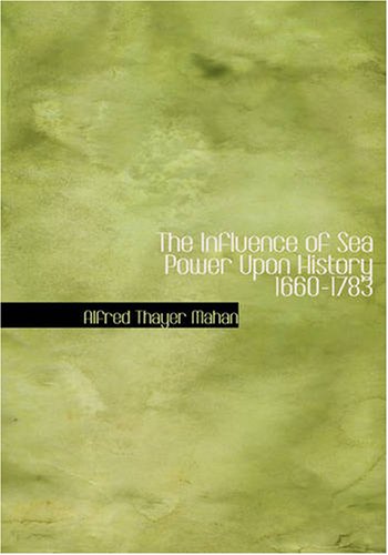 جلد کتاب The Influence of Sea Power Upon History, 1660-1783