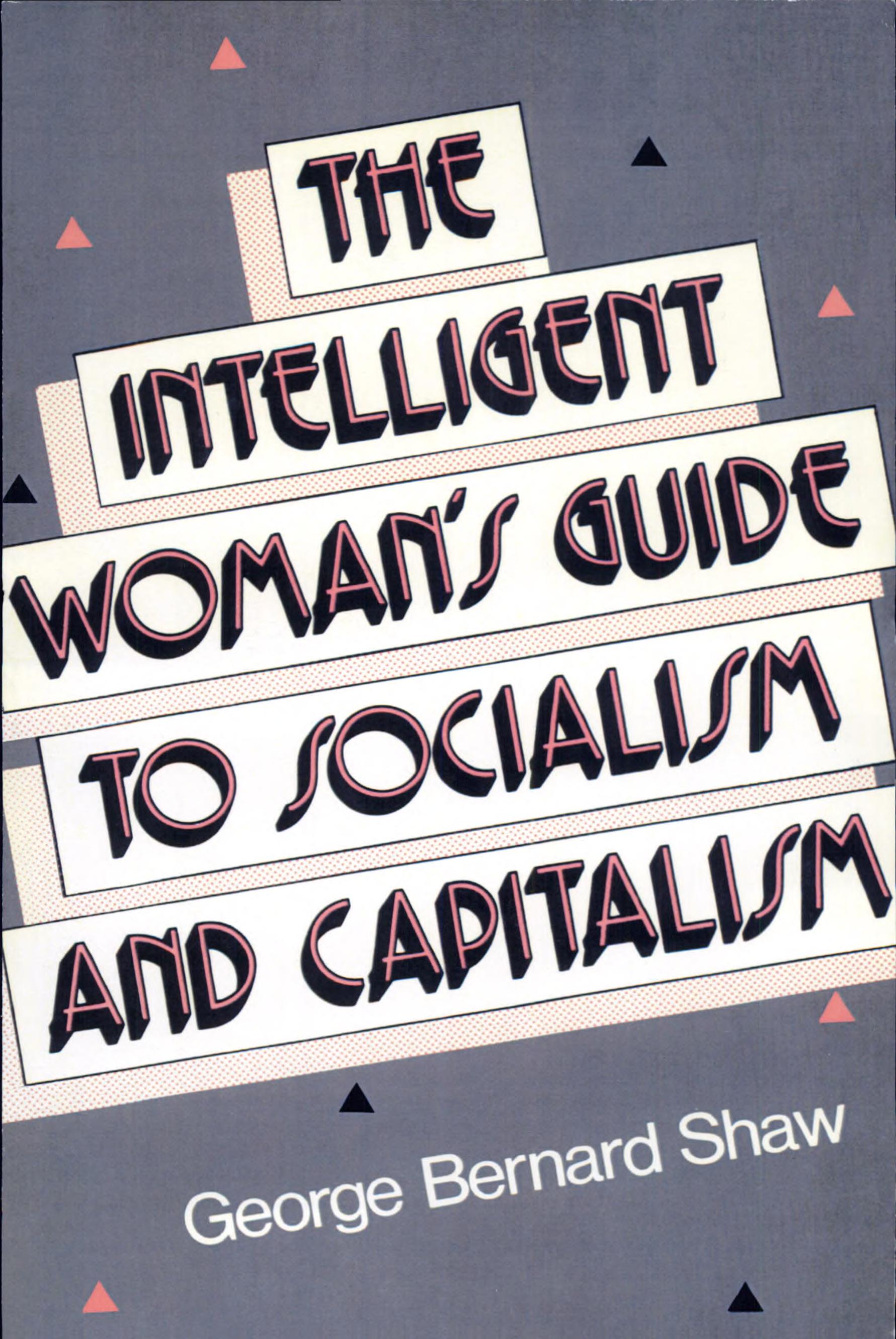 جلد کتاب The Intelligent Woman's Guide to Socialism and Capitalism