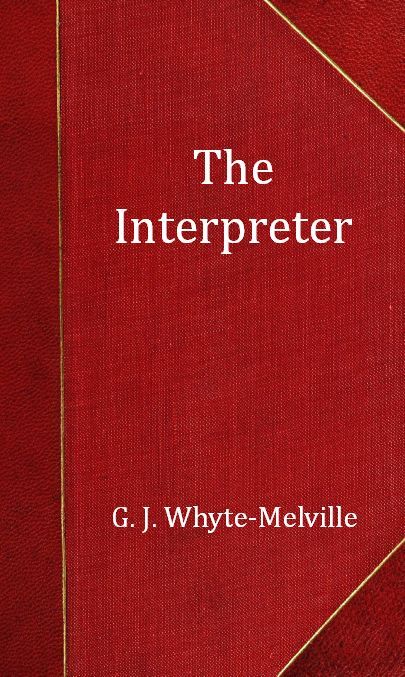 جلد کتاب The Interpreter: A Tale of the War