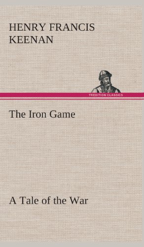 جلد کتاب The Iron Game: A Tale of the War