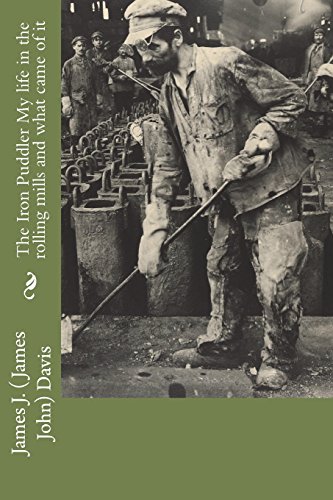 جلد کتاب The Iron Puddler: My Life in the Rolling Mills and What Came of It