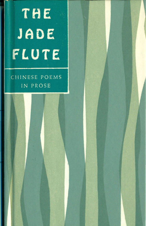 جلد کتاب The Jade Flute: Chinese Poems in Prose