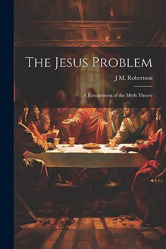 جلد کتاب The Jesus Problem: A Restatement of the Myth Theory