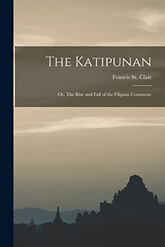 جلد کتاب The Katipunan; or, The Rise and Fall of the Filipino Commune