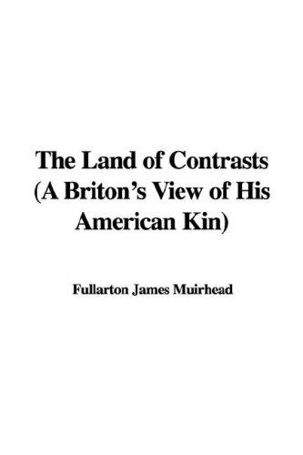 جلد کتاب The Land of Contrasts: A Briton's View of His American Kin