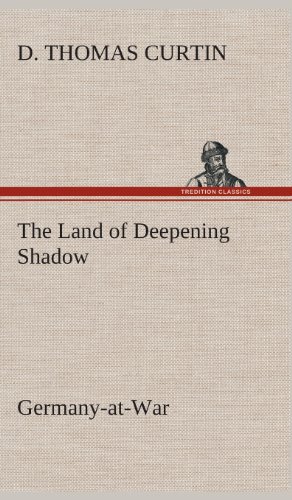 جلد کتاب The Land of Deepening Shadow: Germany-at-War
