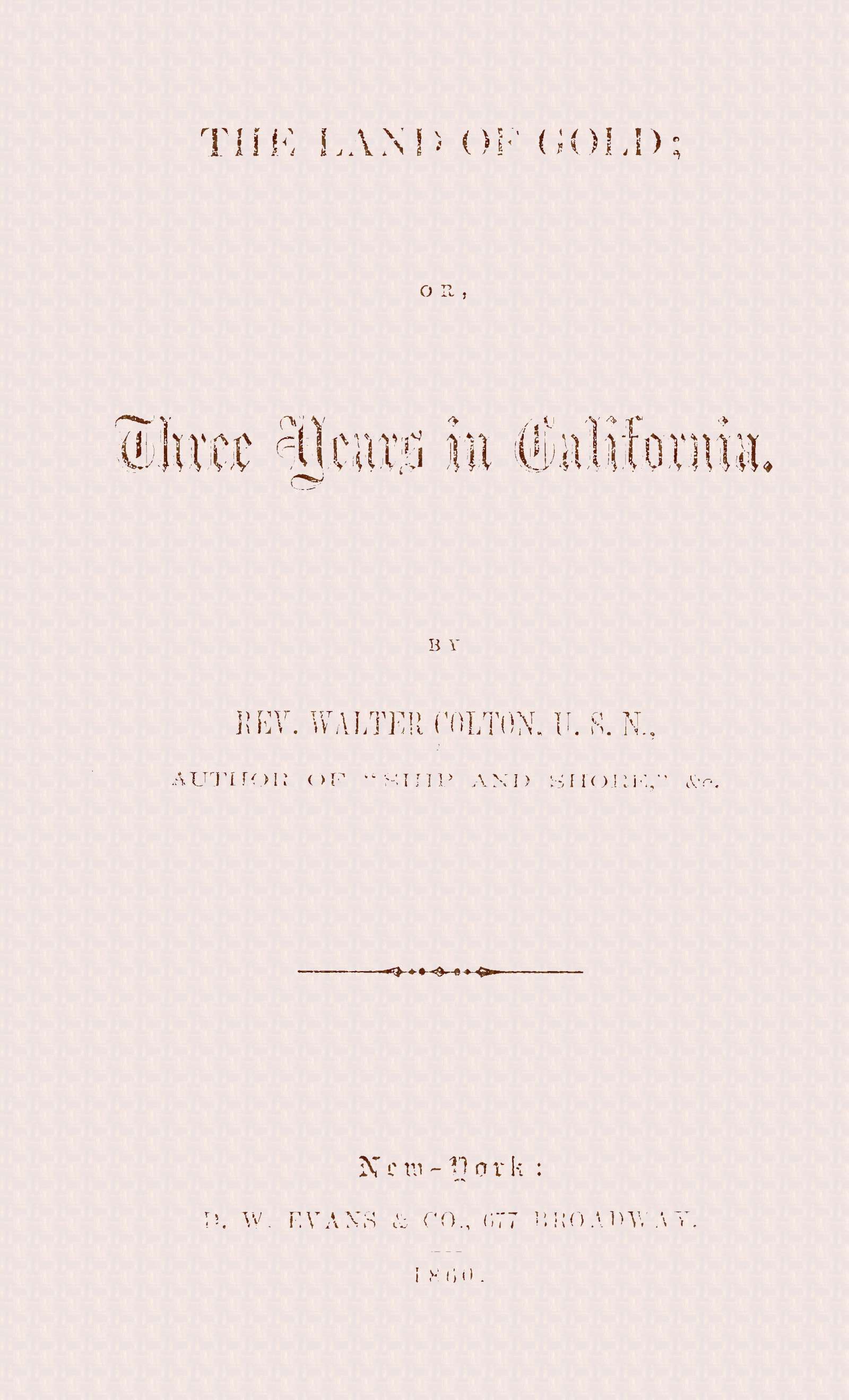 جلد کتاب The Land of Gold; or, Three Years in California