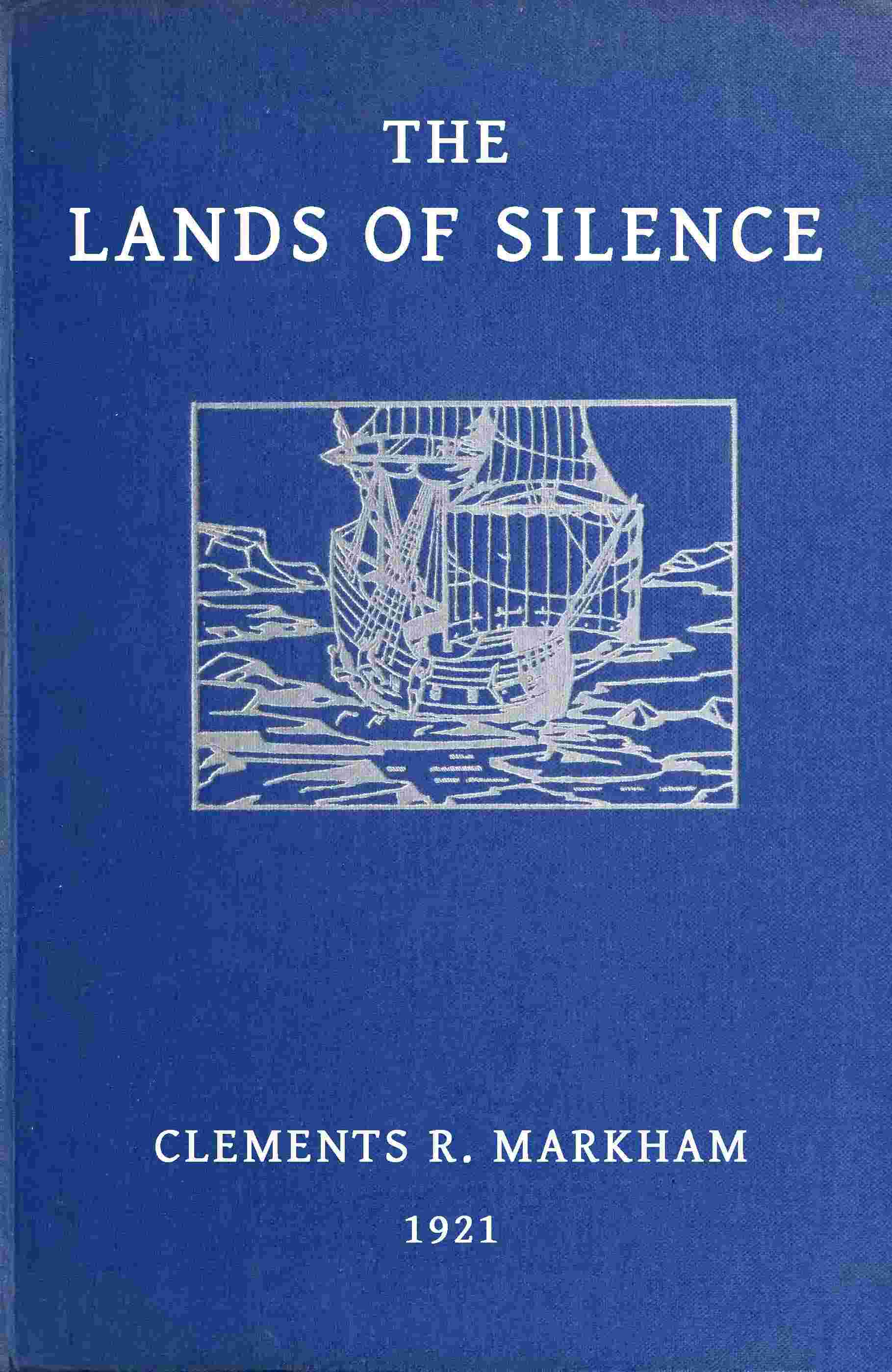 جلد کتاب The Lands of Silence: A History of Arctic and Antarctic Exploration