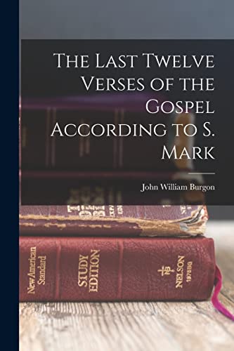 جلد کتاب The Last Twelve Verses of the Gospel According to S. Mark
