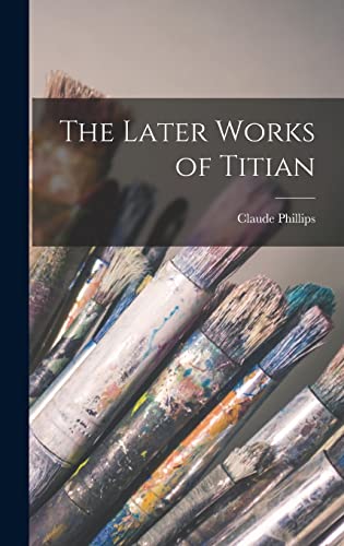 جلد کتاب The Later Works of Titian