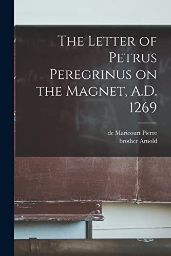 جلد کتاب The Letter of Petrus Peregrinus on the Magnet, A.D. 1269