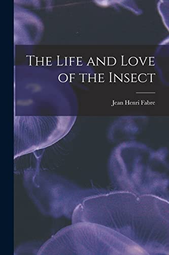 جلد کتاب The Life and Love of the Insect