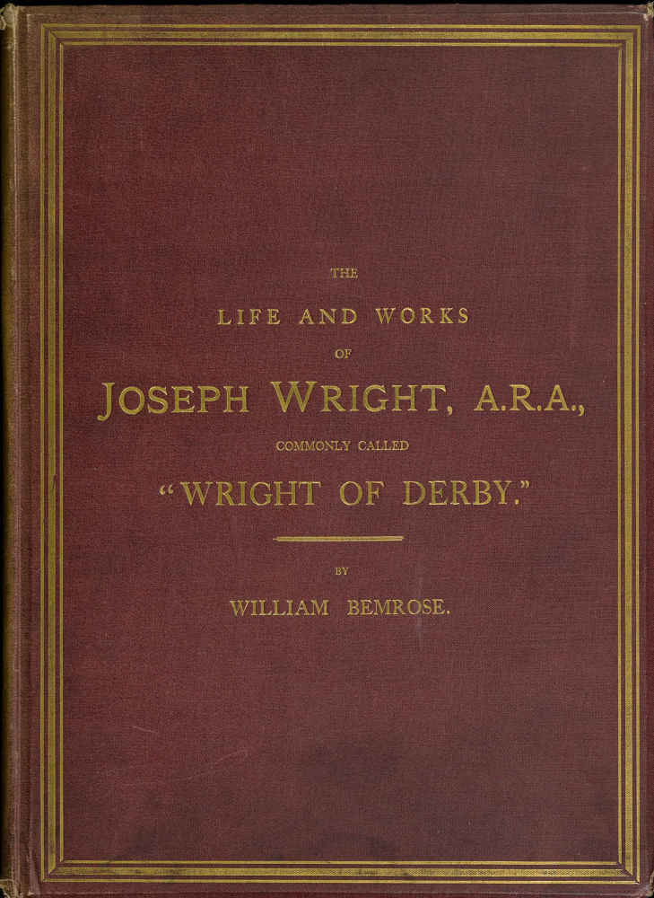 جلد کتاب The Life and Works of Joseph Wright, A.R.A.