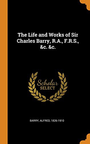 جلد کتاب The Life and Works of Sir Charles Barry