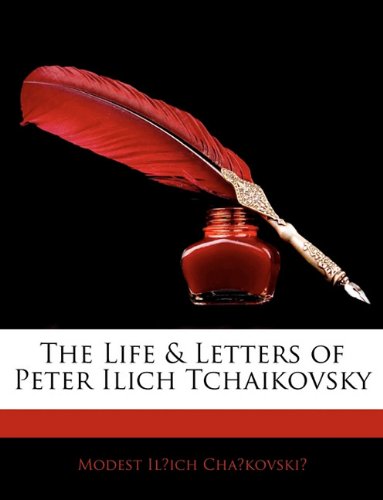 جلد کتاب The Life & Letters of Peter Ilich Tchaikovsky