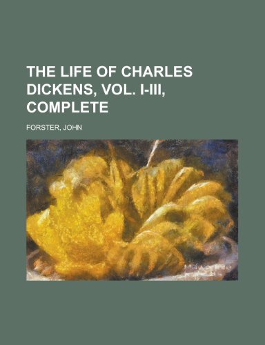 جلد کتاب The Life of Charles Dickens, Vol. I-III