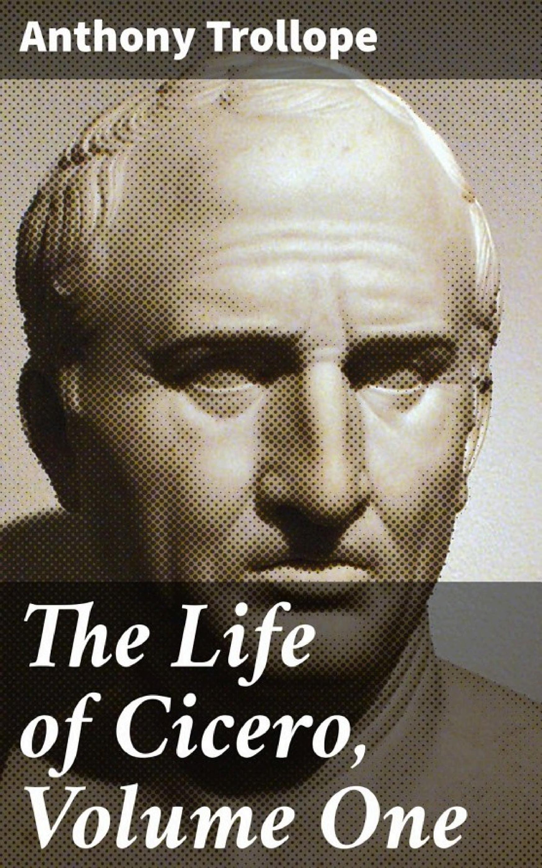 جلد کتاب The Life of Cicero, Volume One