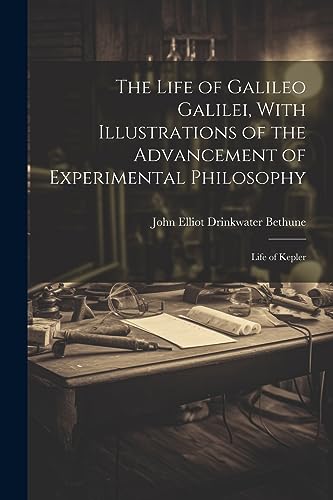 جلد کتاب The Life of Galileo Galilei; Life of Kepler