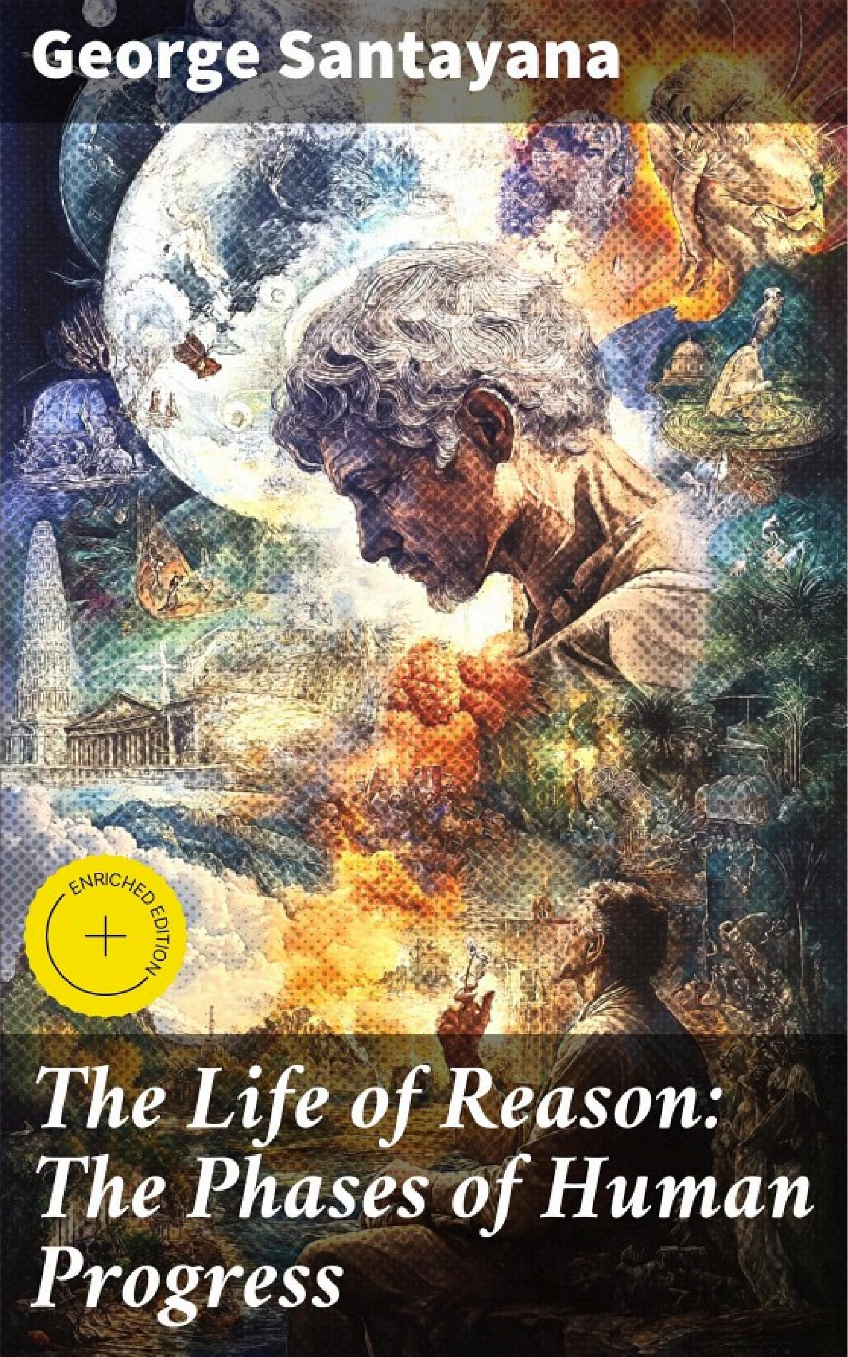 جلد کتاب The Life of Reason: The Phases of Human Progress