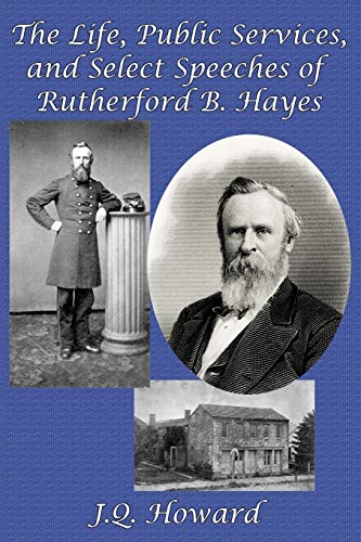 جلد کتاب The Life, Public Services and Select Speeches of Rutherford B. Hayes