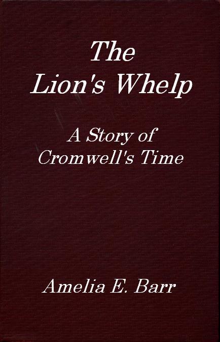 جلد کتاب The Lion's Whelp: A Story of Cromwell's Time