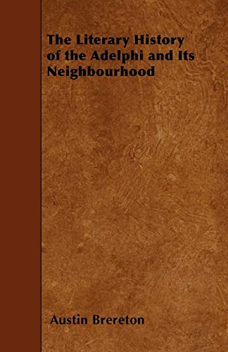 جلد کتاب The Literary History of the Adelphi and Its Neighbourhood