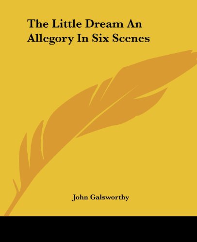 جلد کتاب The Little Dream: An Allegory in Six Scenes