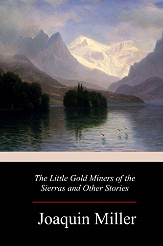 جلد کتاب The Little Gold Miners of the Sierras and Other Stories