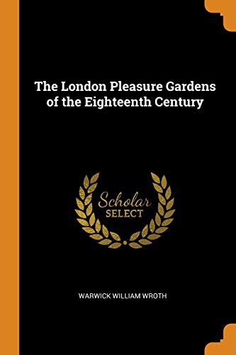 جلد کتاب The London Pleasure Gardens of the Eighteenth Century