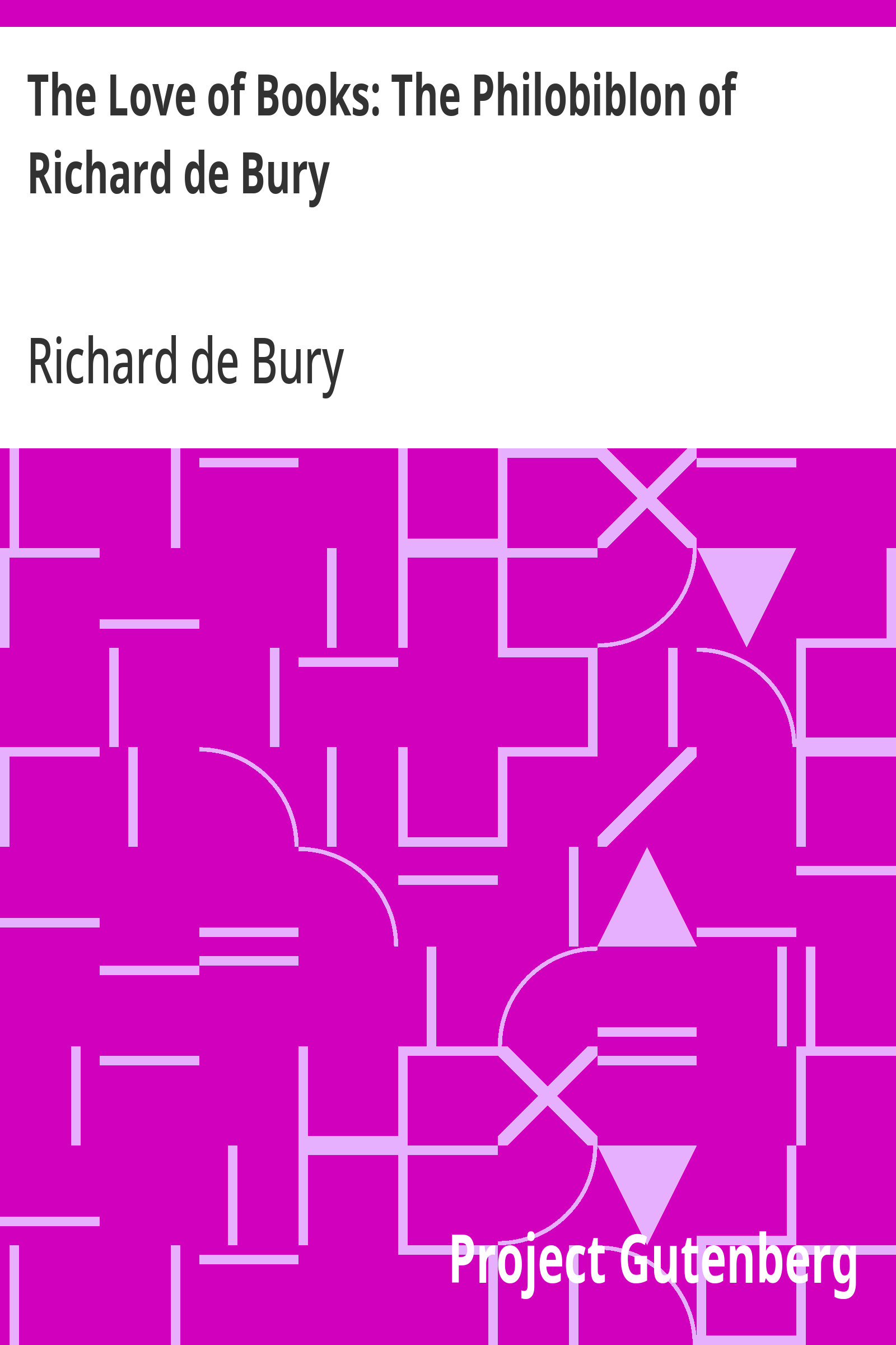 جلد کتاب The Love of Books: The Philobiblon of Richard de Bury
