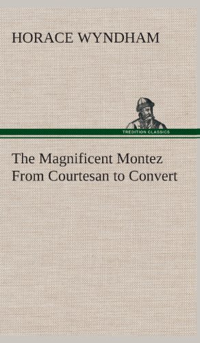 جلد کتاب The Magnificent Montez: From Courtesan to Convert