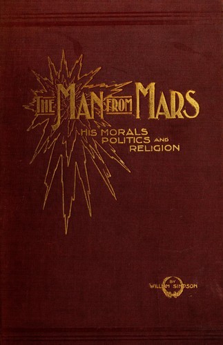 جلد کتاب The Man from Mars: His Morals, Politics and Religion