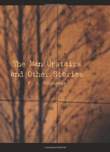 جلد کتاب The Man Upstairs and Other Stories