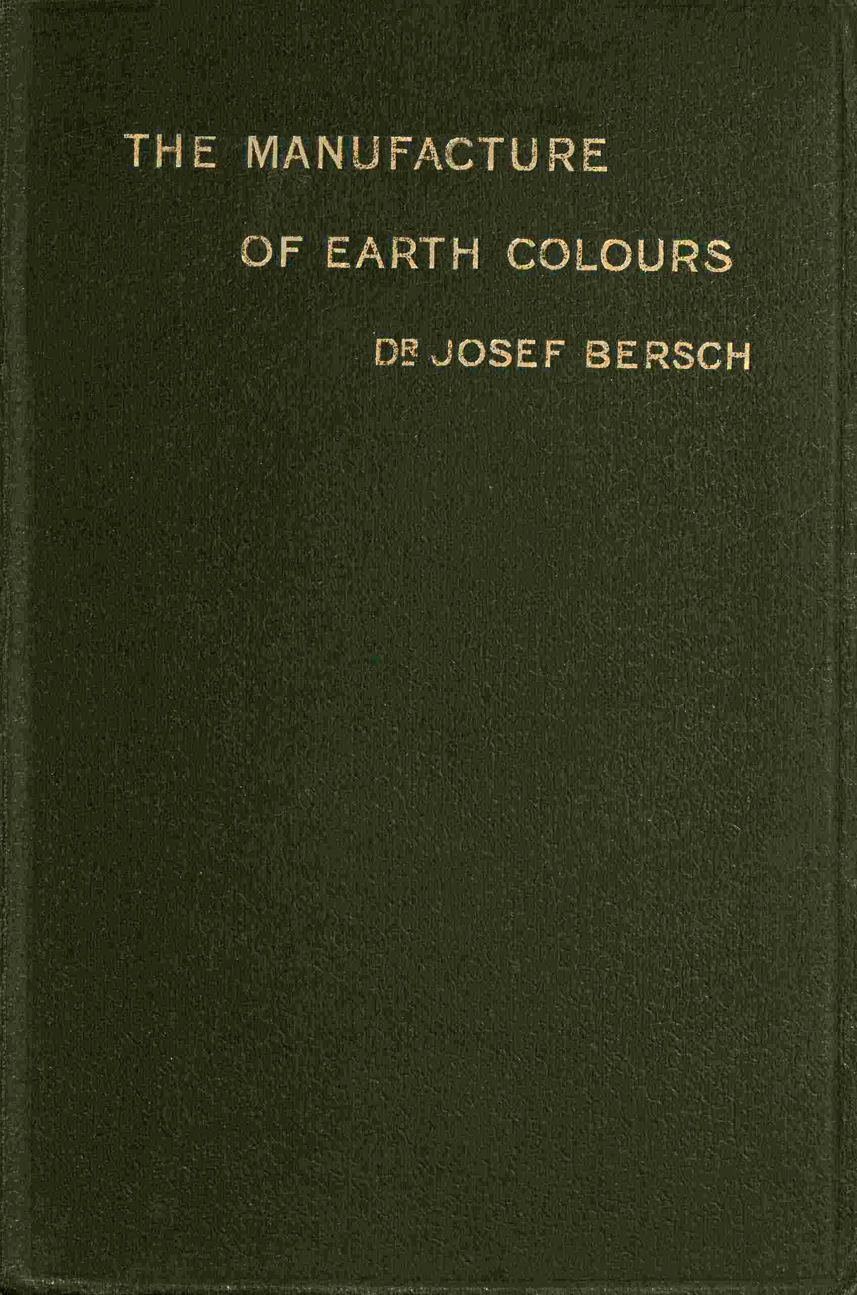 جلد کتاب The Manufacture of Earth Colours