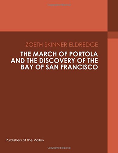 جلد کتاب The March of Portola and the Discovery of the Bay of San Francisco