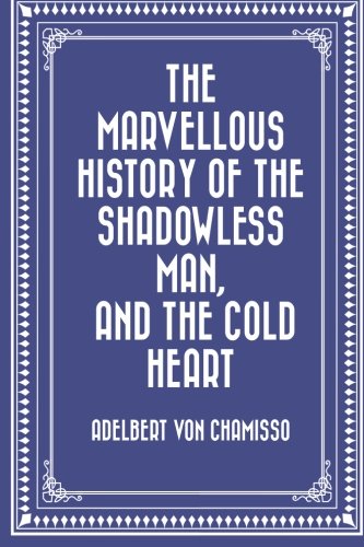 جلد کتاب The Marvellous History of the Shadowless Man, and The Cold Heart